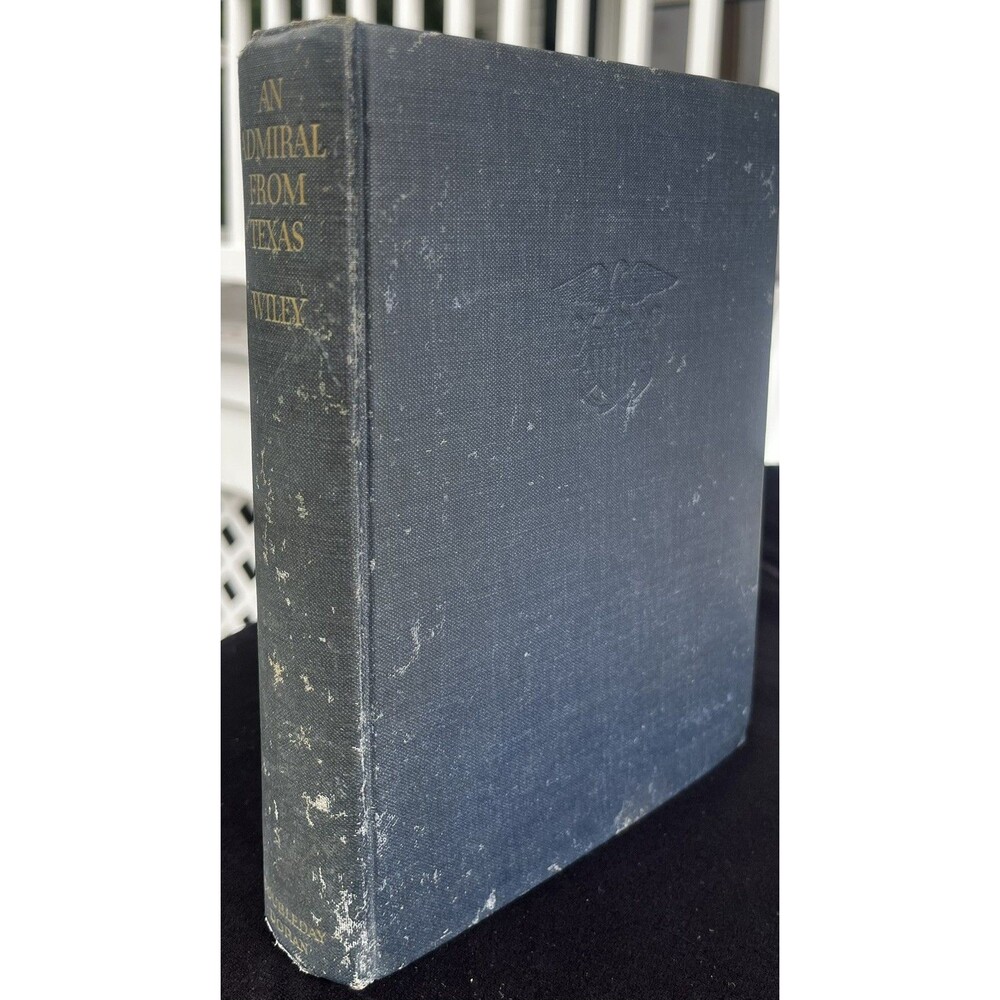 RARE Antique Book An Admiral From Texas Wiley Doubleday Troy Alabama US NAVY